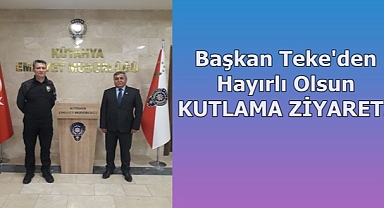 Başkan Teke'den Hayırlı Olsun KUTLAMA ZİYARETİ