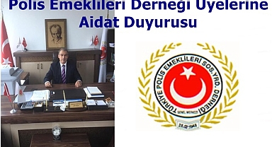 Polis Emeklileri Derneği Üyelerine Aidat Duyurusu
