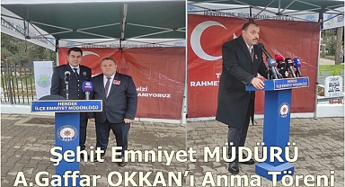 ŞEHİT EMNİYET MÜDÜRÜ A.GAFFAR OKKAN’I ŞEHADETİNİN 22 YIL DÖNÜMÜNDE UNUTMADIK